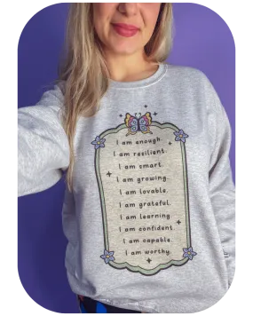 I Am Enough Affirmations (includes a sleeve-print!) - Sweatshirt