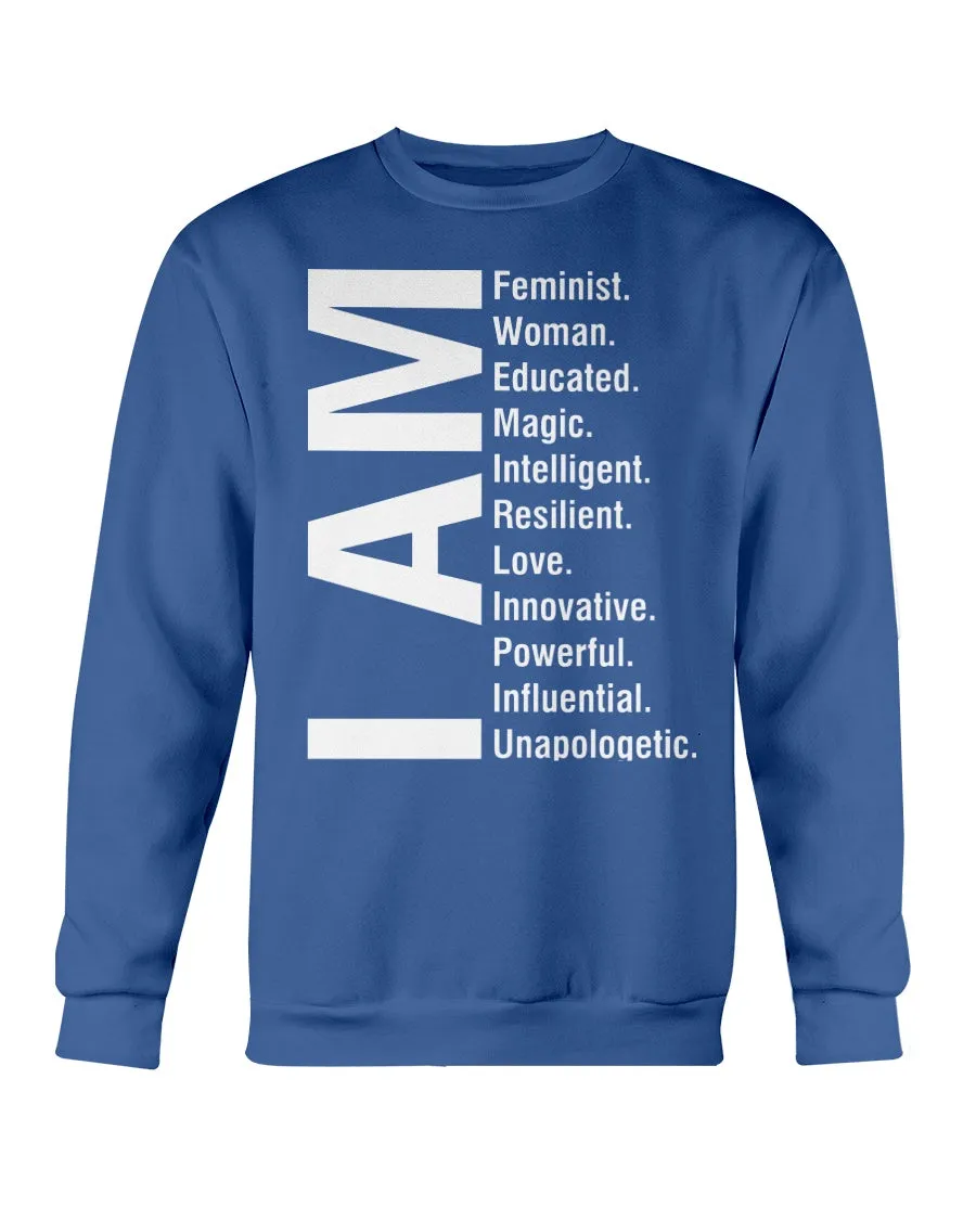 I Am Feminist Woman Educated Magic Intelligent Resilient Love Innovative Powerful Influential Unapologetic Gildan Crewneck Sweatshirt