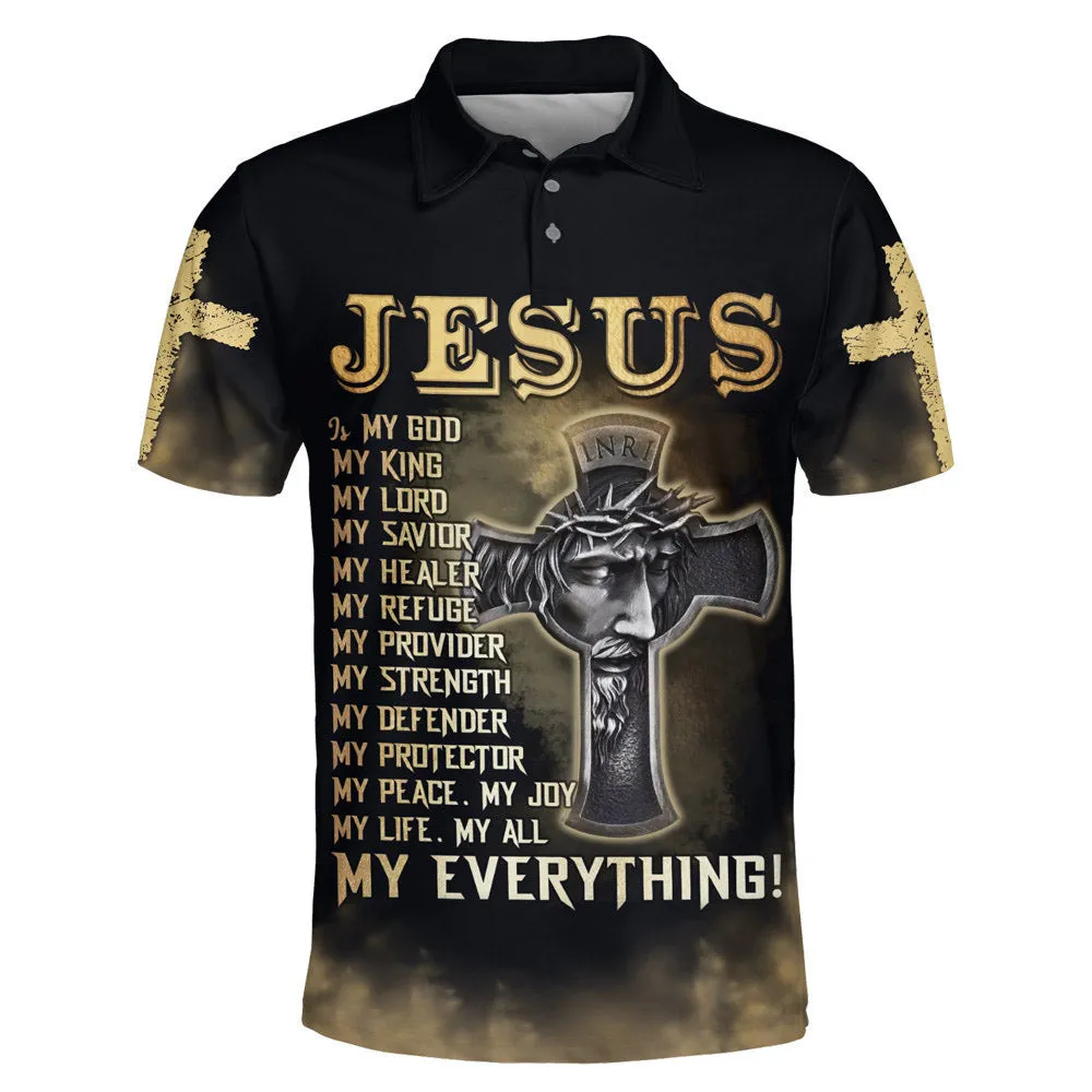 Jesus Christ Is My God My King My Lord My Savior My Healer Polo Shirt - Christian Shirts & Shorts