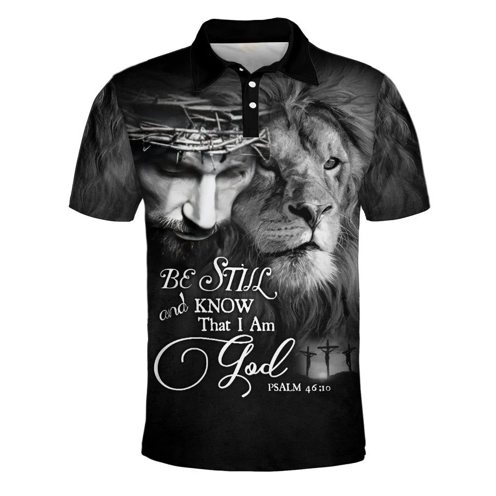 Lion Jesus Be Still And Know That I Am God Polo Shirt - Christian Shirts & Shorts